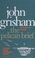 Kniha: The Pelican Brief (John Grisham). Random House, 1993 Kniha: The Pelican Brief (John Grisham). Random House, 1993