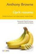 Kniha: Úprk rozumu (Anthony Browne). Dokořán, 2009 Kniha: Úprk rozumu (Anthony Browne). Dokořán, 2009