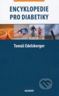 Kniha: Encyklopedie pro diabetiky (Tomáš Edelsberger). Maxdorf, 2009 Kniha: Encyklopedie pro diabetiky (Tomáš Edelsberger). Maxdorf, 2009