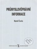 Kniha: Průmyslově právní informace (Karel Čada). Karolinum, 2002 Kniha: Průmyslově právní informace (Karel Čada). Karolinum, 2002