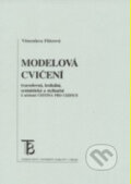 Kniha: Modelová cvičení (Věnceslava Fišerová). Karolinum, 2002 Kniha: Modelová cvičení (Věnceslava Fišerová). Karolinum, 2002