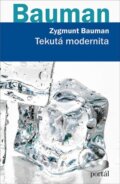 Kniha: Tekutá modernita (Zygmunt Bauman). Portál, 2020 Kniha: Tekutá modernita (Zygmunt Bauman). Portál, 2020
