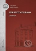 Kniha: Zdravotné právo (Lenka Freel a Mária Nováková). Wolters Kluwer, 2020 Kniha: Zdravotné právo (Lenka Freel a Mária Nováková). Wolters Kluwer, 2020