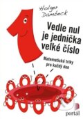 Kniha: Vedle nul je jednička velké číslo (Holger Dambeck). Portál, 2020 Kniha: Vedle nul je jednička velké číslo (Holger Dambeck). Portál, 2020