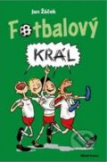 Kniha: Fotbalový král (Jan Žáček). Mladá fronta, 2021 Kniha: Fotbalový král (Jan Žáček). Mladá fronta, 2021