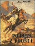 Kniha: Po prvé v poušti (Alois Musil). Štelclová, 2003 Kniha: Po prvé v poušti (Alois Musil). Štelclová, 2003