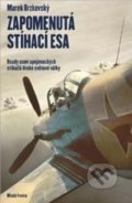 Kniha: Zapomentuá stíhací esa (Marek Brzkovský). Mladá fronta, 2020 Kniha: Zapomentuá stíhací esa (Marek Brzkovský). Mladá fronta, 2020