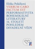 Kniha: Verbum caro factum est (Eliška Poláčková). Filosofia, 2020 Kniha: Verbum caro factum est (Eliška Poláčková). Filosofia, 2020