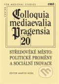Kniha: Středověké město (Beata Możejko, Martin Nodl a Michaela Malaníková). Filosofia, 2020 Kniha: Středověké město (Beata Możejko, Martin Nodl a Michaela Malaníková). Filosofia, 2020