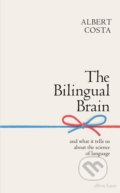 The Bilingual Brain - Albert Costa, Allen Lane, 2020
