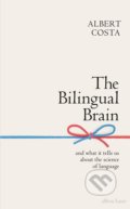 Kniha: The Bilingual Brain (Albert Costa). Allen Lane, 2020 Kniha: The Bilingual Brain (Albert Costa). Allen Lane, 2020