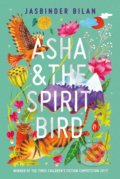 Kniha: Asha & the Spirit Bird (Jasbinder Bilan). Chicken House, 2019 Kniha: Asha & the Spirit Bird (Jasbinder Bilan). Chicken House, 2019