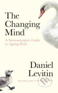 Kniha: The Changing Mind (Daniel Levitin). Penguin Books, 2020 Kniha: The Changing Mind (Daniel Levitin). Penguin Books, 2020