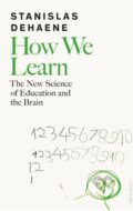 Kniha: How We Learn (Stanislas Dehaene). Allen Lane, 2020 Kniha: How We Learn (Stanislas Dehaene). Allen Lane, 2020