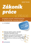 Kniha: Zákoník práce v praxi (Jakub Tomšej). Grada, 2020 Kniha: Zákoník práce v praxi (Jakub Tomšej). Grada, 2020