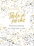 Kniha: Tohle je pro vás (Ellen M. Bard). Pragma, 2020 Kniha: Tohle je pro vás (Ellen M. Bard). Pragma, 2020