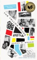 Kniha: The Yellow House (Sarah M. Broom). Little, Brown, 2020 Kniha: The Yellow House (Sarah M. Broom). Little, Brown, 2020