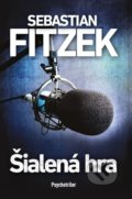 Kniha: Šialená hra (Sebastian Fitzek), 2020 Kniha: Šialená hra (Sebastian Fitzek), 2020