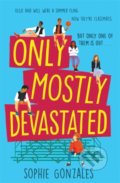 Kniha: Only Mostly Devastated (Sophie Gonzales). Hodder Children's Books, 2020 Kniha: Only Mostly Devastated (Sophie Gonzales). Hodder Children's Books, 2020