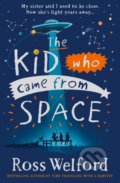 Kniha: The Kid Who Came From Space (Ross Welford). HarperCollins, 2020 Kniha: The Kid Who Came From Space (Ross Welford). HarperCollins, 2020