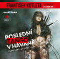 Audiokniha: Poslední tango v Havaně (František Kotleta). Epocha, 2020 Audiokniha: Poslední tango v Havaně (František Kotleta). Epocha, 2020