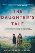 Kniha: The Daughter's Tale (Armando Lucas Correa). Simon & Schuster, 2020 Kniha: The Daughter's Tale (Armando Lucas Correa). Simon & Schuster, 2020