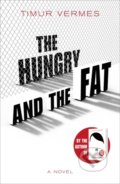 Kniha: The Hungry and the Fat (Timur Vermes). MacLehose Press, 2020 Kniha: The Hungry and the Fat (Timur Vermes). MacLehose Press, 2020