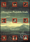 Kniha: Obrazárna Pražského hradu (Správa Pražského hradu). Správa Pražského hradu, 2000 Kniha: Obrazárna Pražského hradu (Správa Pražského hradu). Správa Pražského hradu, 2000