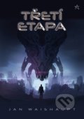 Kniha: Třetí etapa (Jan Waishaupt). ArtPorte, 2020 Kniha: Třetí etapa (Jan Waishaupt). ArtPorte, 2020