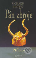 Kniha: Pán zbroje: Přilbice (Richard Brown). Olympia, 2004 Kniha: Pán zbroje: Přilbice (Richard Brown). Olympia, 2004