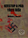 Kniha: Vzestup a pád třetí říše (William L. Shirer). Tomáš Krsek, 2020 Kniha: Vzestup a pád třetí říše (William L. Shirer). Tomáš Krsek, 2020