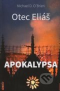 Kniha: Apokalypsa (Michael D. OBrien). Vydavateľstvo sv. Bystríka, 2019 Kniha: Apokalypsa (Michael D. OBrien). Vydavateľstvo sv. Bystríka, 2019