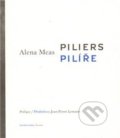 Kniha: Piliers / Pilíře (Alena Meas). Literární salon, 2012 Kniha: Piliers / Pilíře (Alena Meas). Literární salon, 2012