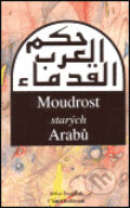 Kniha: Moudrost starých Arabů (Charif Bahbouh a Miloš Stejskal). Dar Ibn Rushd, 1999 Kniha: Moudrost starých Arabů (Charif Bahbouh a Miloš Stejskal). Dar Ibn Rushd, 1999