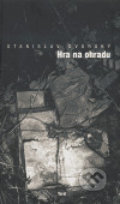 Kniha: Hra na ohradu (Stanislav Dvorský). Torst, 2006 Kniha: Hra na ohradu (Stanislav Dvorský). Torst, 2006