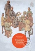 Kniha: Dokonalá sloboda (Maria Calasanzová Ziescheová). Spolok svätého Vojtecha, 2016 Kniha: Dokonalá sloboda (Maria Calasanzová Ziescheová). Spolok svätého Vojtecha, 2016