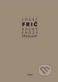 Kniha: Básně, překlady, prózy (1931–1973) (Josef Frič). Triáda, 2020 Kniha: Básně, překlady, prózy (1931–1973) (Josef Frič). Triáda, 2020