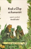 Kniha: Kvak a Čľup sú kamaráti (Arnold Lobel), 2019 Kniha: Kvak a Čľup sú kamaráti (Arnold Lobel), 2019