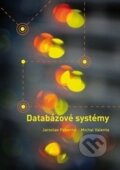 Kniha: Databázové systémy (Jaroslav Pokorný). CVUT Praha, 2013 Kniha: Databázové systémy (Jaroslav Pokorný). CVUT Praha, 2013