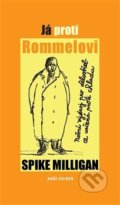Kniha: Já proti Rommelovi (Spike Milligan). Naše vojsko CZ, 2020 Kniha: Já proti Rommelovi (Spike Milligan). Naše vojsko CZ, 2020