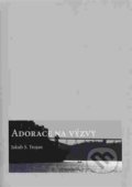 Kniha: Adorace na výzvy (Jakub S. Trojan). SUSA, 2016 Kniha: Adorace na výzvy (Jakub S. Trojan). SUSA, 2016