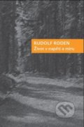 Kniha: Život v napětí a míru (Rudolf Roden). P3K, 2007 Kniha: Život v napětí a míru (Rudolf Roden). P3K, 2007