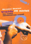 Kniha: Vraždy ze závisti (Miroslav Skačáni). Parola, 2007 Kniha: Vraždy ze závisti (Miroslav Skačáni). Parola, 2007