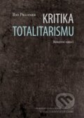 Kniha: Kritika totalitarismu (Rio Preisner). Centrum pro studium demokracie a kultury, 2020 Kniha: Kritika totalitarismu (Rio Preisner). Centrum pro studium demokracie a kultury, 2020