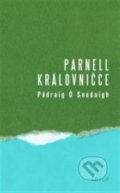 Kniha: Parnell královničce (Pádraig Ó Snodaigh). Artur, 2012 Kniha: Parnell královničce (Pádraig Ó Snodaigh). Artur, 2012