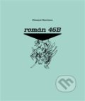 Kniha: Román 46B (Přemysl Martinec). Dybbuk, 2015 Kniha: Román 46B (Přemysl Martinec). Dybbuk, 2015