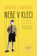Kniha: Nebe v kleci (Christine Leunens), 2020 Kniha: Nebe v kleci (Christine Leunens), 2020