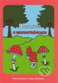 Kniha: Rozprávka o muchotrávkach (Soňa Vancáková). OZ Maják nádeje, 2019 Kniha: Rozprávka o muchotrávkach (Soňa Vancáková). OZ Maják nádeje, 2019
