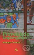 Kniha: Provokácie dospievajúcich (Giuseppe Colombo). Lúč, 2007 Kniha: Provokácie dospievajúcich (Giuseppe Colombo). Lúč, 2007
