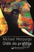 Kniha: Útěk do pralesa (Michael Morpurgo). Svojtka&Co., 2020 Kniha: Útěk do pralesa (Michael Morpurgo). Svojtka&Co., 2020